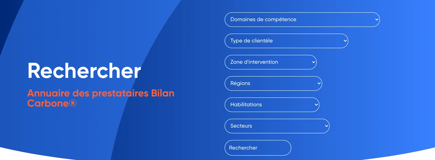 Search engine of the ABC directory of Bilan Carbone® providers, with 6 filters: areas of expertise, type of client, area of operation, regions, accreditations and sectors