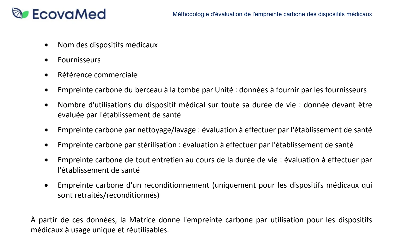 Page 24 of the draft method for evaluating the carbon footprint of medical devices: the list of input data in the tab that compares single-use and reusable devices, 4 of which are to be assessed by the healthcare facility